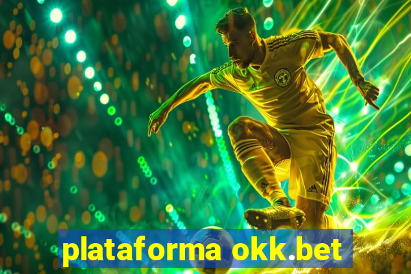 plataforma okk.bet